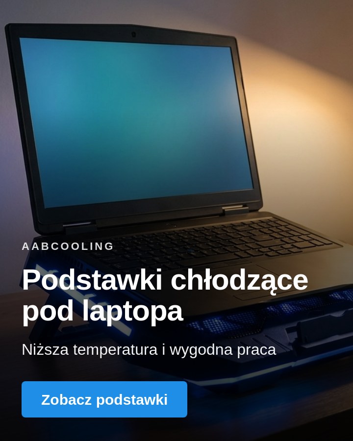 Podstawki chłodzące pod laptopa